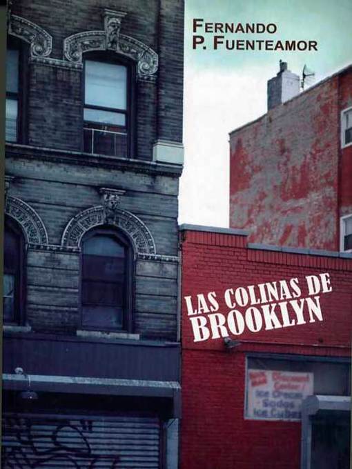 Title details for Las colinas de Brooklyn by Fernando P. Fuenteamor - Available